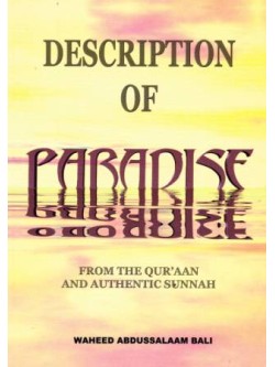 Description of Paradise - From the Qur'aan and the Authentic Sunnah